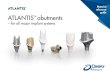 Material guide ATLANTIS abutments · shade 00T shade 00 shade 10 shade 20 shade 30 Guideline for usage Thin coating of titanium nitride (TiN) which gives a warm gold-shaded color