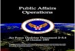 Air Force Doctrine Document 2-5 - GlobalSecurity.org · AFDD 2-5.4, Public Affairs Operations, provides a basis for understanding, plan- ning, and executing this important part of