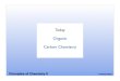 Today Organic Carbon Chemistrybarbara.cm.utexas.edu/courses/ch302/files/CH302_042611.pdf · Today Organic Carbon Chemistry ... Organic You know more than you think already What you
