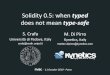 Solidity 0.5: when typed · The compiler is happy msg.sender has always type address payable But it will be substituted with a non-payable address The use of address (payable) is