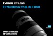 EF70-200mm f/2.8L IS II USM - gdlp01.c-wss.comgdlp01.c-wss.com/gds/2/0300003612/02/ef70-200f28... · 1.2 m/3.9 ft. to infinity or 2.5 m/8.2 ft. to infinity. By setting the suitable
