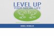 Level Up Your Social Life: A Gamer’s Guide To Social …Level Up Your Social Life: A Gamer’s Guide To Social Success By Daniel Wendler, ImproveYourSocialSkills.com Excerpt (Stage