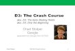 D3: The Crash Course · D3: The Crash Course 1 aka: D3: The Early Sticking Points aka: D3: Only the Beginning Chad Stolper Google (graduated from Georgia Tech CS PhD) Chad Stolper