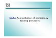 NATA Accreditation of proficiency testing providersinmetro.gov.br/noticias/eventos/IAAC/palestras/ter%E7a/... · 2004. 10. 1. · NATA evaluation covers all areas of the conduct of