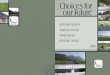 Choices for our Future - Fraser Valley Regional District · Our Future is a regional growth strategy (RGS) plan for the Fraser Valley Regional District. It provides an opportunity