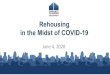 Rehousing in the Midst of COVID-19...Plan an organized, concentrated, time-limited effort to accelerate rehousing efforts in response to COVID-19. Landlord Engagement & Risk Mitigation