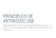 PRINCIPLES OF ANTIBIOTIC USEspice.unc.edu/.../Moehring-SPICE-Antibiotic-use-2018-v2.pdf · 2018. 7. 5. · PRINCIPLES OF ANTIBIOTIC USE REBEKAH MOEHRING, MD, MPH; ... A lot of antibiotic