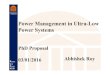 Power Management in Ultra-Low Power Systemsvenividiwiki.ee.virginia.edu/...presentation_AbhishekRoy_final.pdf · 03/01/2016 Abhishek Roy !!!!! Power Management in Ultra-Low Power