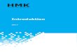 HMK - Introduktion 2017HMK-Introduktion 2017 9 (25) 1.7 Hänvisningar Dokumentstrukturen i handböckerna utgörs av en kortfattad huvud-text med internetlänkar till detaljinformation,