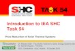 Introduction to IEA SHC Task 54...1 Introduction to IEA SHC Task 54 Price Reduction of Solar Thermal Systems Dr. Michael Köhl - Fraunhofer Institute for Solar Energy Systems ISE Dr