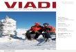 VIADI Winter/Frühling 02 | 2017/2018Ausserdem ist der Ausbau der Skiarena Andermatt-Sedrun deutlich sichtbar. Hier entsteht das grösste Skigebiet der Zentralschweiz, ein Brückenschlag