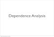 Dependence Analysismilind/ece468/2011fall/lecture-13.pdf · Running a loop in parallel • If there is a dependence in a loop, we cannot guarantee that the loop will run correctly