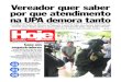 Vereador quer saber por que atendimento na UPA demora tantojhoje.com.br/wp-content/uploads/2019/03/...HOJE NEWS, 14 DE MARÇO DE 2019 Uma publicação de Jornal Oparana S/A - CNPJ: