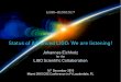 Status of Advanced LIGO: We are listening! · Michelson interferometer ... Currently Engaged in O1! Dec 16 2015, CGC Conference in Ft. Lauderdale, FL Johannes Eichholz for the LIGO