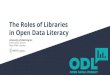 in Open Data Literacy The Roles of Librariesodl.ischool.uw.edu/assets/ODL-LibraryRoleVideo-Slides.pdf · Open Data Day Hackathon at Edmonton Public Library Edmonton Public Library