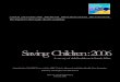 Saving Children : 2006 · Saving Children : 2006 A survey of child healthcare in South Africa Compiled by Child PIP Users and the MRC Unit for Maternal and Infant Health Care Strategies