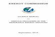 LICENCE MANUAL - Energy Commission LICENCE MANUAL.pdf1.6 This Manual provides guidelines for the application and grant of licence to service providers to conduct business in the renewable