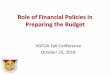 Role of Financial Policies in Preparing the Budget Fall Conference... · •Unrestricted GF Cash