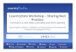 CountryData Workshop –Sharing Best Practice · Questionnaire results • Diverse range of views shared through the questionnaire Average score Response 3.9 91% 3.8 - 3.6 82% 3.8