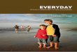 everyday - toyota.co.nz · the Toyota network who are committed to a Right First Time work ethic. On average each received 20 hours training per year by Toyota New Zealand in addition
