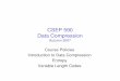 CSEP 590 Data Compression - University of …courses.cs.washington.edu/courses/csep590a/07au/lectures/...CSEP 590 - Lecture 1 - Autumn 2007 7 Logistics • I will be gone the week