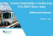 Envision Sustainability in the Bay Area: VTA’s BART ...northernca.apwa.net/Content/Chapters/northernca... · Envision and BART Silicon Valley •VTA’s BART Silicon Valley Extension