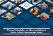 exas T orkfW orce Consolidated 2021-2025 …...2021-2025 Texas Workforce Commission Strategic Plan 5 TWC Mission, Vision & Philosophy TEXAS WORKFORCE COMMISSION MISSION To promote