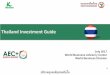 Thailand Investment Guide - Facilitiesfuangfah.econ.cmu.ac.th/teacher/nisit/files/Thailand in.pdf · Thailand has been enjoying trade surplus in past two years. ASEAN is the main