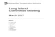 Long Island Committee Meeting - Home | MTAweb.mta.info/mta/news/books/archive/170320_0930_LIRR.pdf · 2017. 3. 17. · Long Island Rail Road Committee Meeting 2 Broadway 20th Floor