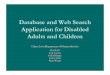 Database and Web Search Application for Disabled …seniord.ece.iastate.edu/projects/archive/dec0605/Design...Database and Web Search Application for Disabled Adults and Children Client: