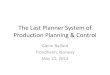 The Last Planner System of Production Planning & Control€¦ · The Last Planner system of project planning & control •Starting Points •Functions •Principles •Metrics . Starting