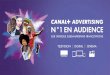 Présentation PowerPoint · EN AUDIENCE SUR SUBSAHARIENN E FRANCOPHONE TELEVISION DIGITAL CINEMA . CANAL+ ADVERTISING . CANAL+ ADVERTISING . NOLLYWOOD TV CANAL+ ADVERTISING . OLYMPIA