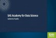 SAS Academy for Data Science · SAS Big Data Certification: Training & Exam 2 $4,500 SAS Advanced Analytics Certification Package $8,500 $9,000 SAS Advanced Analytics Certification: