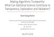 Making Algorithms Trustworthy: What Can Statistical ... · Making Algorithms Trustworthy: What Can Statistical Science Contribute to Transparency, Explanation and Validation? David