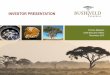 INVESTOR PRESENTATION - Bushveld · The right commodity – vanadium Investor presentation November 2015 8 V • Positive market outlook for vanadium • Concentrated and limited