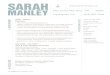 Resume of Sarah Manleysarah-manley.com/downloads/resume.pdf · Actionscript 2.0 & 3.0 Server 2005 MySPL Flash Dreamweaver Photoshop I llustrator Integration into: .Net Templates Smarty