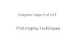 Computer Aspect of HCIComputer Aspect of HCIturgaybilgin/2012-2013-bahar/SE... · Prototyping Techniques Low Fidelity Medium Fidelity High Fidelity Control panel for pump 2 coolant