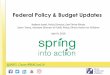 Federal Policy & Budget Updates - Illinois Action for Children · ACA Former HHS Secretary Tom Price’s Anti-ACA Campaign Using funds earmarked for “consumer information and outreach”