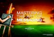 masterinG - Leadership Consulting Firm€¦ · masterinG the art oF ... vision that encompasses leadership insights, employee needs, company priorities and business goals. however,