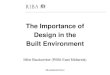 The Importance of Design in the Built Environment€¦ · More effective public procurement • Make public procurement efficient and cost effective • Design quality is often not