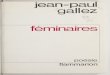 Féminaires · De Rache, Bruxelles. jean-paul gallez FÉMINAIRES collection dirigée par marc alyn flammarion . IL A ÉTÉ TIRÉ DE CET OUVRAGE : TRENTE EXEMPLAIRES SUR VÉLIN PUR