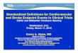 Standardized Definitions for Cardiovascular and Stroke ...Karen A. Hicks, MD Medical Officer Division of Cardiovascular and Renal Products (DCaRP), ... Draft CV and Stroke Endpoint