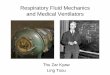 Respiratory Fluid Mechanism and Medical Ventilatoribruce/courses/EE3BA3_2006/...2 Introduction • Anatomy and Physiology of Respiratory System • Spirometer • The need for artificial