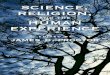 Science, Religion, Experience - Semantic Scholar...the Science and Religion Debate, 27 Bruno Latour 3. Modernity and the Mystical: Technoscience, Religion, and Human Self-Creation,