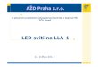 LED svítilna LLA-1old.fel.zcu.cz/Data/documents/sem_de_2012/lla_1_doubek.pdf · Elektronická část LLA-1 Varianty elektronické části LLA-1 svítilna pro povolující světla