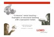 “Cohesive” metal bonding – Examples of structural bonding ... · “Cohesive” metal bonding – Examples of structural bonding with unprepared metals LORD Germany GmbH Dipl