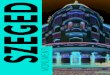 SZEGEDszegedtourism.hu/wp-content/uploads/2017/02/... · meridionale vennero costruiti grandiosi palazzi. Più tardi, durante la ricostruzione della città distrutta dalla grande