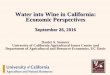 Water into Wine in California: Economic Perspectives wine and... · 2019. 1. 18. · Huge underground aquifers for storage ... Food (and wine) price effects from drought are small: