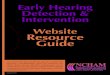 Early Hearing Detection & Intervention Website Resource Guide · through standardization of Web technologies. An accessible website benefits everyone whether they have a disability