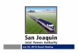 July 24, 2015 Board Meeting - SJJPA … · 24/07/2015  · September 18, 2015: Merced at 1:30 pm. San Joaquin Joint Powers Authority Item 5 Public Comments. San Joaquin Joint Powers